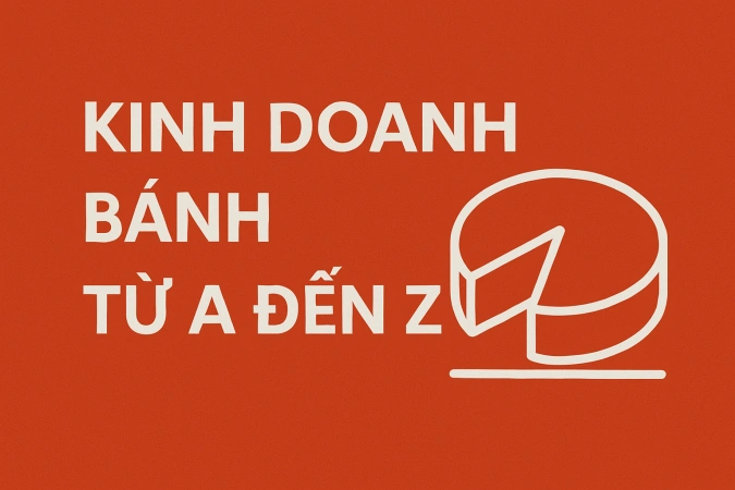 Kinh doanh bánh từ A đến Z
