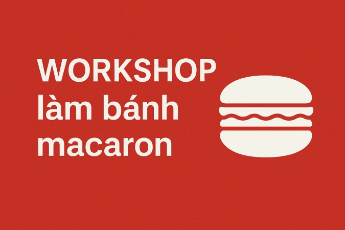 Workshop làm bánh Macaron